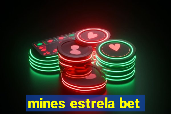 mines estrela bet